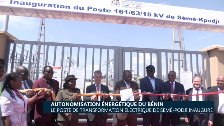 Autonomisation énergétique du Bénin : Le poste de transformation électrique de Sèmè-Kpodji inauguré